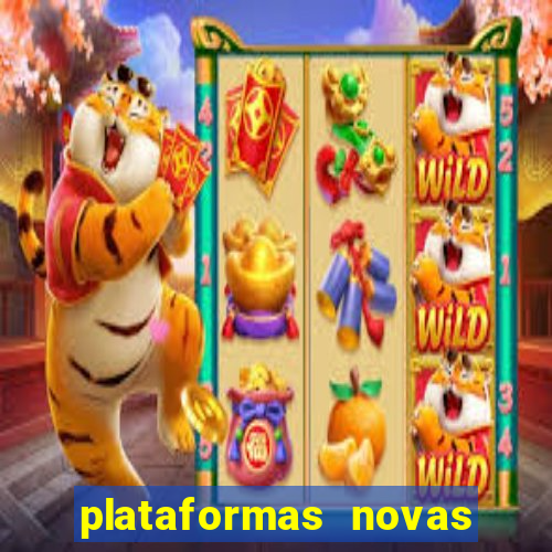 plataformas novas fortune tiger